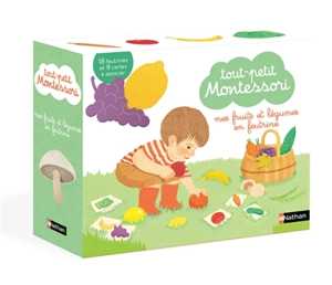 Tout-petit Montessori : mes fruits et légumes en feutrine - Delphine Roubieu