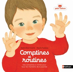 Comptines et routines : des comptines à mimer pour tous les moments de la journée - Nadine Brun-Cosme