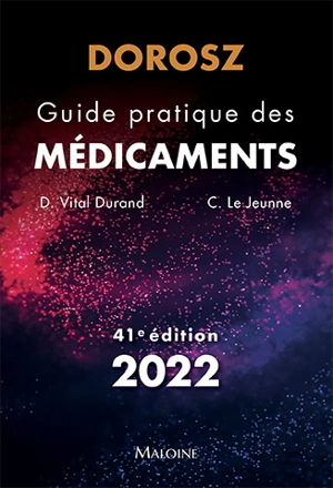 Guide pratique des médicaments : 2022 - Philippe Dorosz