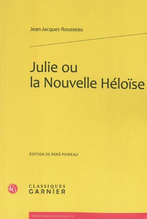 Julie ou La nouvelle Héloïse - Jean-Jacques Rousseau