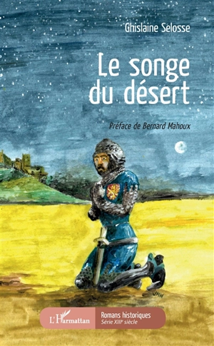 Le songe du désert - Ghislaine Selosse