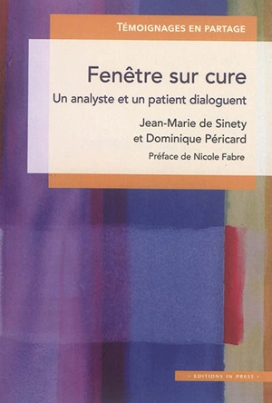 Fenêtre sur cure : un analyste et un patient dialoguent - Jean-Marie de Sinety