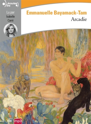 Arcadie - Emmanuelle Bayamack-Tam