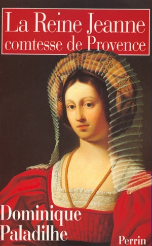 La reine Jeanne, comtesse de Provence - Dominique Paladilhe