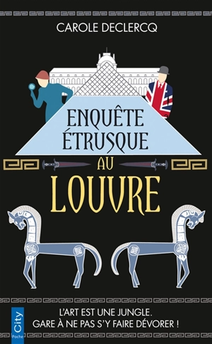 Enquête étrusque au Louvre - Carole Declercq