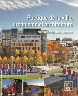 Poétique de la ville, urbanisme et architecture - Rémy Ailleret