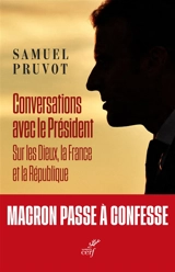 Conversations avec le Président : sur les dieux, la France et la République - Emmanuel Macron