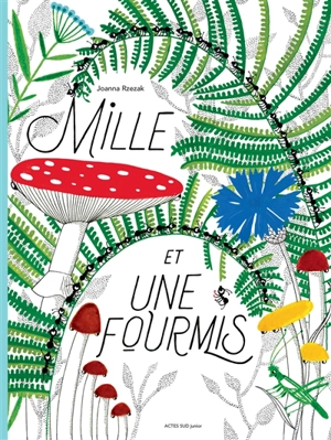 Mille et une fourmis - Joanna Rzezak