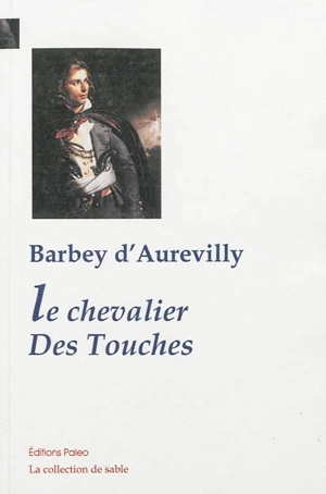 Le chevalier Des Touches - Jules Barbey d'Aurevilly