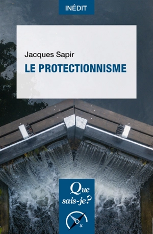 Le protectionnisme - Jacques Sapir