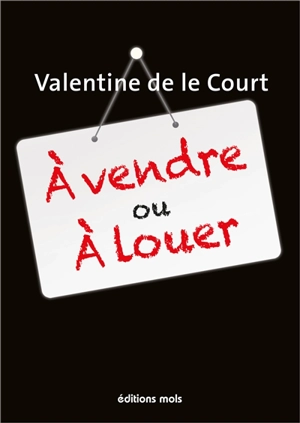 A vendre ou à louer - Valentine De le Court