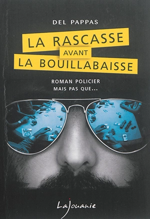 La rascasse avant la bouillabaisse - Gilles Del Pappas