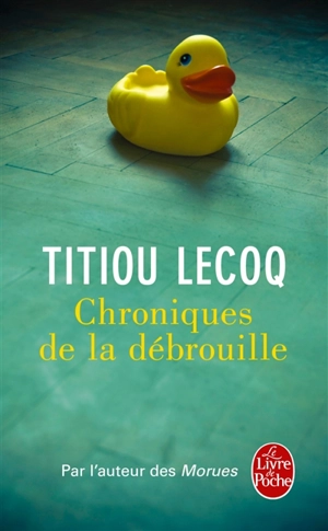 Chroniques de la débrouille - Titiou Lecoq