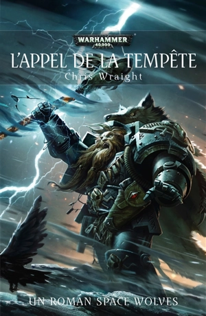 L'appel de la tempête : un roman Space Wolves - Chris Wraight