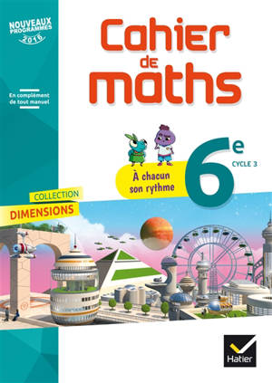 Cahier de maths, 6e, cycle 3 : nouveaux programmes 2016