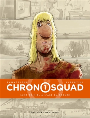 Chronosquad. Vol. 1. Lune de miel à l'âge du bronze - Giorgio Albertini