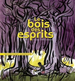 Le bois des esprits. Le jour où les chemins disparurent - Jean-Luc Vézinet