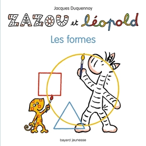 Zazou et Léopold : les formes - Jacques Duquennoy