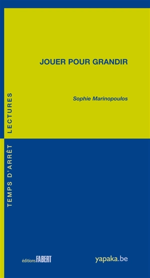 Jouer pour grandir - Sophie Marinopoulos