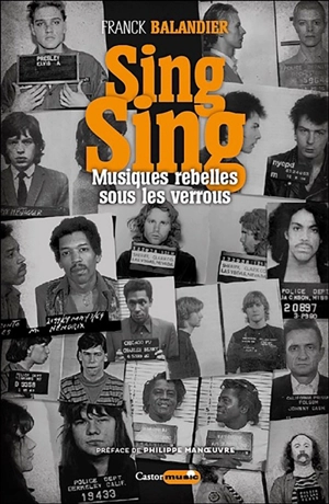 Sing sing : musiques rebelles sous les verrous - Franck Balandier