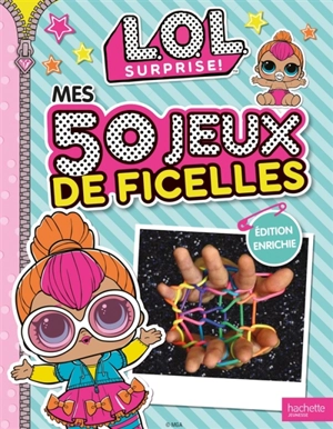 LOL surprise ! : mes 50 jeux de ficelles - Emilie Malandain