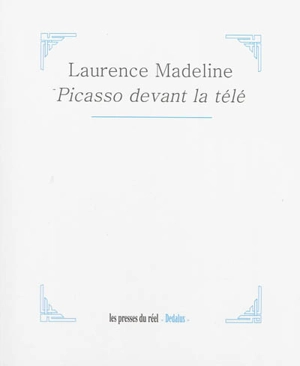 Picasso devant la télé - Laurence Madeline