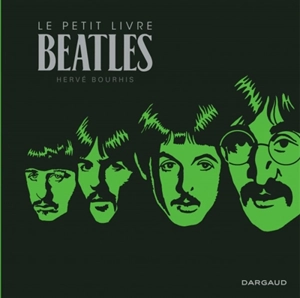 Le petit livre Beatles - Hervé Bourhis