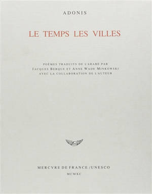 Le temps des villes : poèmes - Adonis