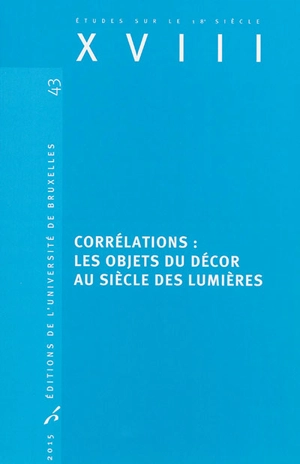 Corrélations : les objets du décor au siècle des Lumières