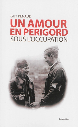 L'eau qui pleure : un amour en Périgord sous l'Occupation - Guy Penaud