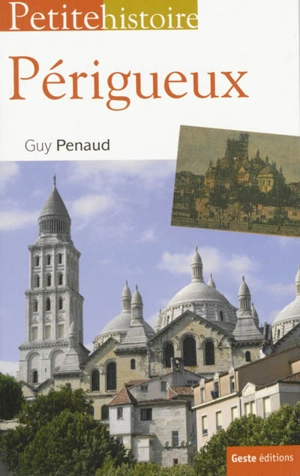 Petite histoire de Périgueux - Guy Penaud