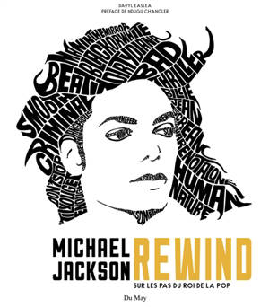 Michael Jackson : rewind : sur les pas du roi de la pop - Daryl Easlea