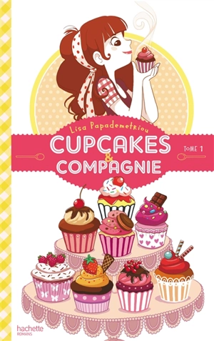 Cupcakes & compagnie. Vol. 1 - Lisa Papademetriou