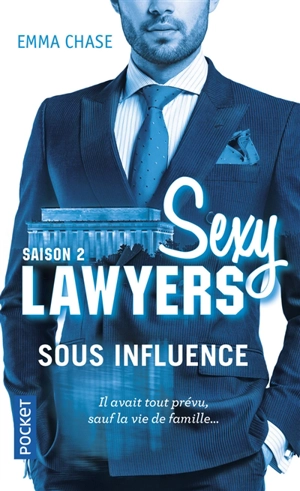 Sexy Lawyers. Vol. 2. Sous influence - Emma Chase