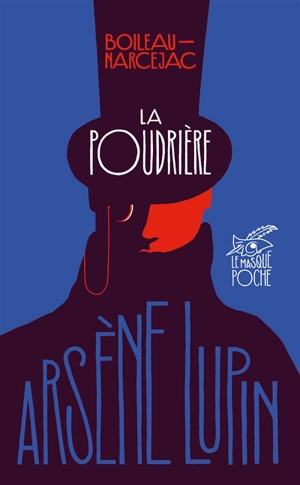 La poudrière : Arsène Lupin - Pierre Boileau