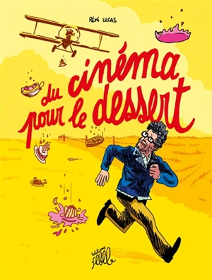 Du cinéma pour le dessert - Rémi Lucas