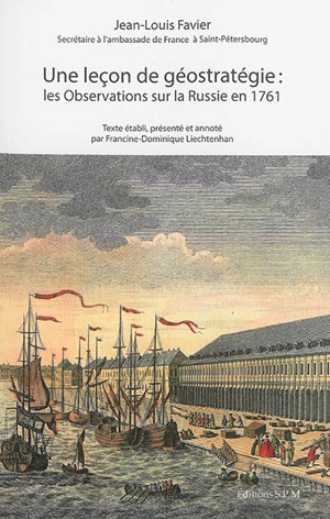 Une leçon de géostratégie : les Observations sur la Russie en 1761 - Jean-Louis Favier