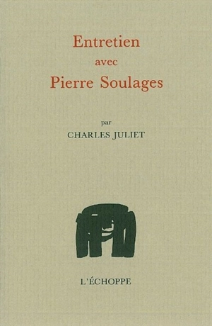 Entretien avec Pierre Soulages - Pierre Soulages