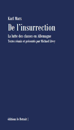 De l'insurrection : la lutte des classes en Allemagne - Karl Marx