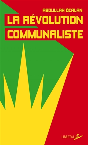 La révolution communaliste : écrits de prison - Abdullah Ocalan