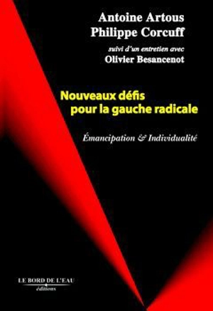 Nouveaux défis pour la gauche radicale : émancipation et individualité - Antoine Artous