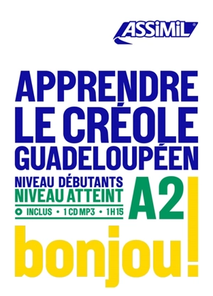 Apprendre le créole guadeloupéen : niveau débutants : niveau atteint A2 - Hector Poullet