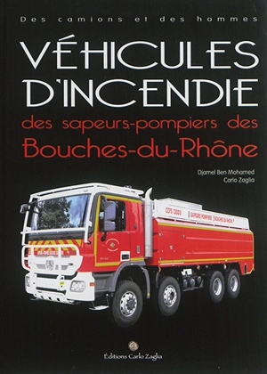 Véhicules d'incendie des sapeurs-pompiers des Bouches-du-Rhône - Djamel Ben Mohamed