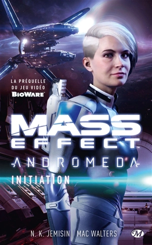 Mass effect Andromeda : initiation - N.K. Jemisin