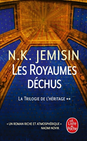 La trilogie de l'héritage. Vol. 2. Les royaumes déchus - N.K. Jemisin