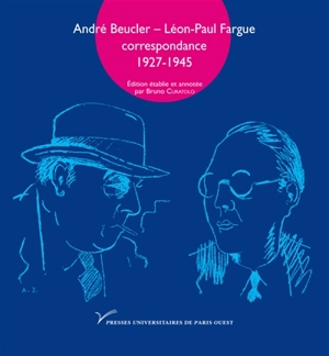 André Beucler, Léon-Paul Fargue : correspondance 1927-1945 - André Beucler