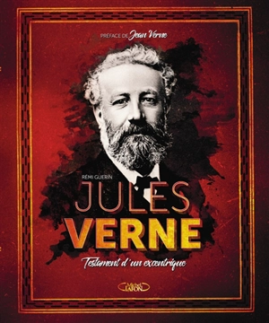 Jules Verne, testament d'un excentrique - Rémi Guerin