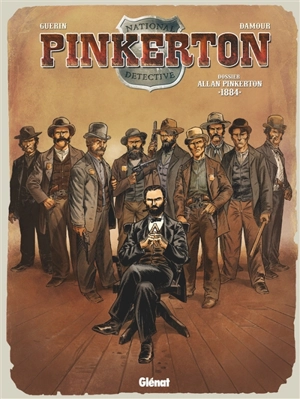 Pinkerton. Vol. 4. Dossier Allan Pinkerton : 1884 - Rémi Guerin