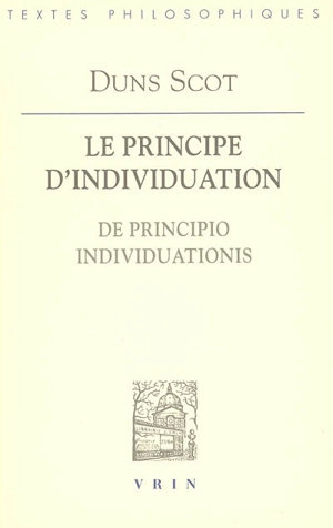 Le principe d'individuation. De principio individuationis - John Duns Scot