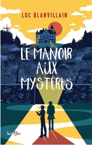 Le manoir aux mystères - Luc Blanvillain